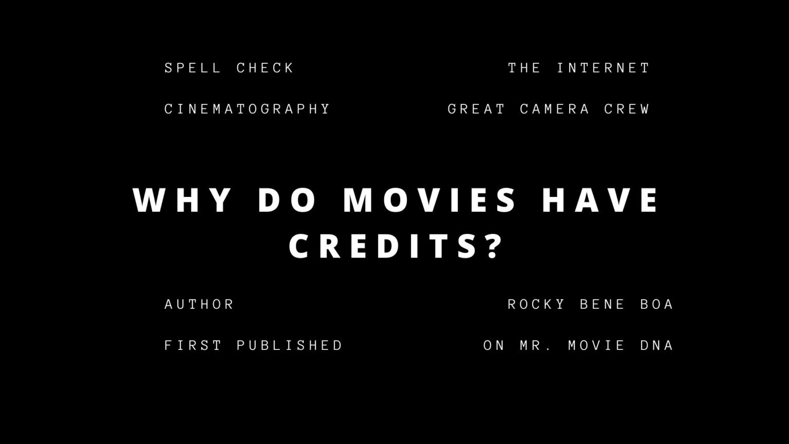 For what reasons do movies have credits? - Mr. Movie DNA