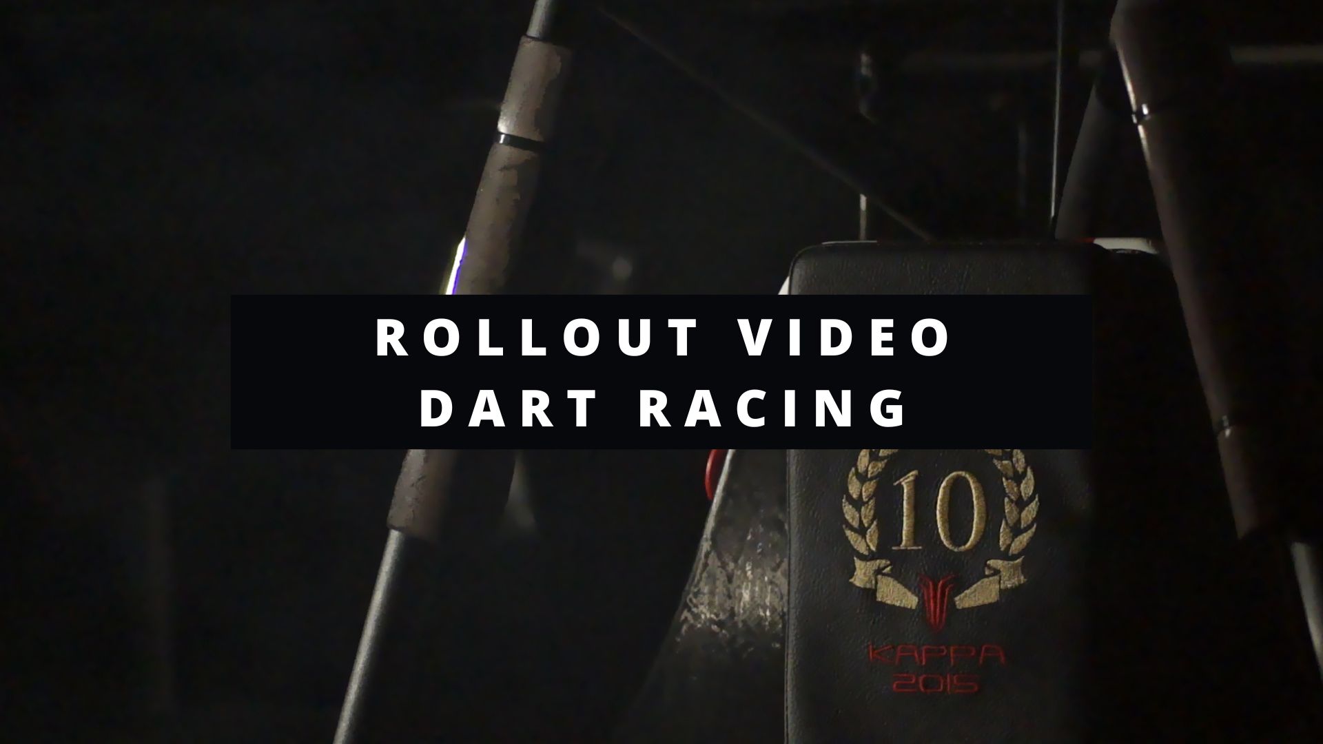 Rollout Video für DART Racing